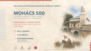 MOHÁCS 500 – történelmi áttekintés Mátyás korától az ország három részre szakadásáig